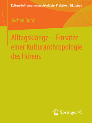 cover image of Alltagsklänge – Einsätze einer Kulturanthropologie des Hörens